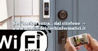 Se l’hacker entra… dal citofono