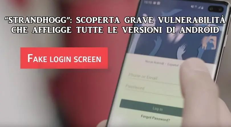 “STRANDHOGG”: SCOPERTA GRAVE VULNERABILITÀ CHE AFFLIGGE TUTTE LE VERSIONI DI ANDROID