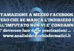 DIFFAMAZIONE A MEZZO FACEBOOK : E’ VERO CHE SE MANCA L’INDIRIZZO IP DELL’IMPUTATO NON VI E’ CONDANNA ? E’ doveroso fare delle precisazioni …