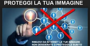 MI HANNO RUBATO UNA FOTO SU INTERNET : COSA FARE PER RIMUOVERE O DENUNCIARE