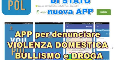 La Polizia di Stato presenta YouPol : APP per denunciare VIOLENZA DOMESTICA, BULLISMO e DROGA