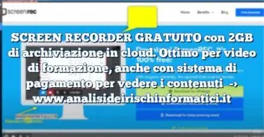 SCREEN RECORDER GRATUITO con 2GB di archiviazione in cloud. Ottimo per video di formazione, anche con sistema di pagamento per vedere i contenuti