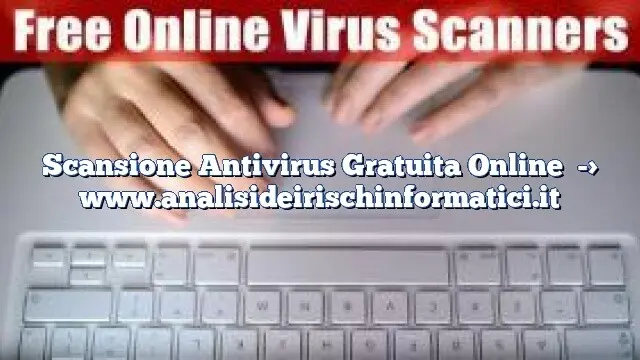 Scansione Antivirus Gratuita Online