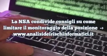 La NSA condivide consigli su come limitare il monitoraggio della posizione