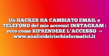 Un HACKER HA CAMBIATO EMAIL e TELEFONO del mio account INSTAGRAM : ecco come RIPRENDERE L’ACCESSO