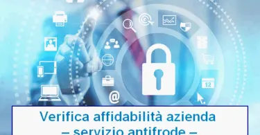 Verifica l’affidabilità di una azienda – servizio antifrode