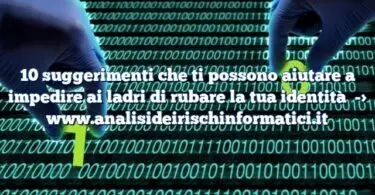 10 suggerimenti che ti possono aiutare a impedire ai ladri di rubare la tua identità