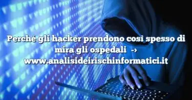 Perché gli hacker prendono così spesso di mira gli ospedali