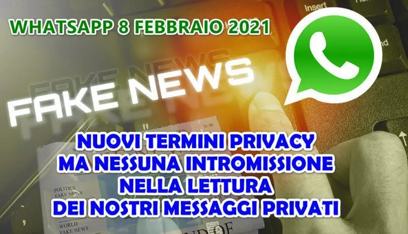 WHATSAPP 8 FEBBRAIO 2021 : NUOVI TERMINI PRIVACY MA NESSUNA INTROMISSIONE NELLA LETTURA DEI NOSTRI MESSAGGI PRIVATI