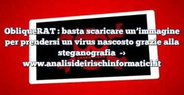 ObliqueRAT : basta scaricare un’immagine per prendersi un virus nascosto grazie alla steganografia