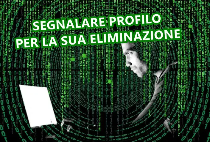 Ecco come segnalare un profilo per richiedere la sua eliminazione