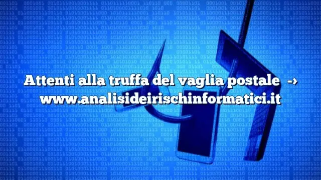 Attenti alla truffa del vaglia postale