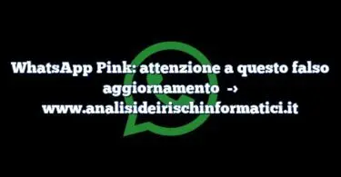 WhatsApp Pink: attenzione a questo falso aggiornamento