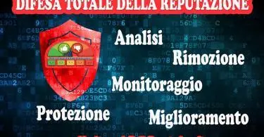 Difesa Totale della Reputazione : analisi, rimozione, monitoraggio, protezione, miglioramento