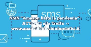 SMS “Amazon batte la pandemia” : ATTENTI alla Truffa