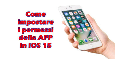 Come impostare i permessi delle app in iOS 15