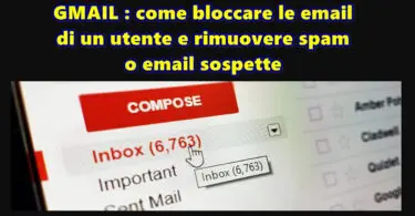 GMAIL : come bloccare le email di un utente e rimuovere spam o email sospette