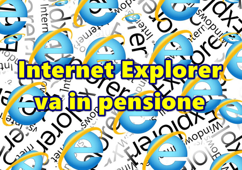 Internet Explorer va in pensione : non si avvierà più alla data di ritiro e Microsoft Edge verrà caricato automaticamente