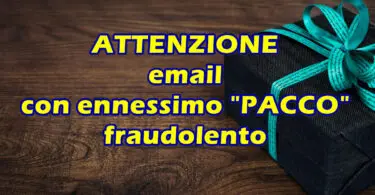 ATTENZIONE alla email con oggetto : “Il tuo pacco e ora disponibile per la spedizione”