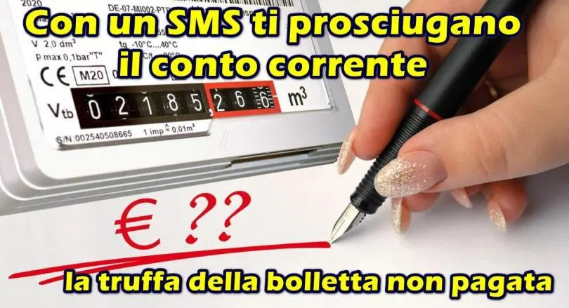 Con un SMS ti prosciugano il conto corrente : la truffa della bolletta non pagata