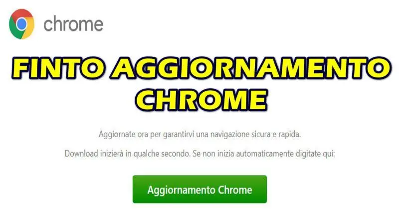 CHROME : LA TRAPPOLA DEL FINTO AGGIORNAMENTO