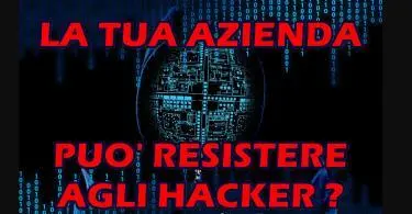 LA TUA AZIENDA PUO’ RESISTERE AGLI HACKER ? UN SONDAGGIO MOLTO UTILE