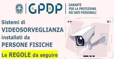 GARANTE PRIVACY : regole da seguire per i sistemi di videosorveglianza installati da persona fisiche