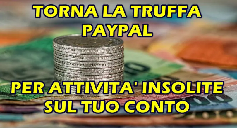 TORNA LA TRUFFA PAYPAL PER ATTIVITA’ INSOLITE SUL TUO CONTO