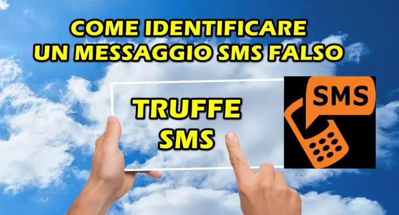 TRUFFE : COME IDENTIFICARE UN MESSAGGIO SMS FALSO