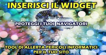 INSERISCI IL WIDGET DI ALLERTA PERICOLI INFORMATICI NEL TUO SITO