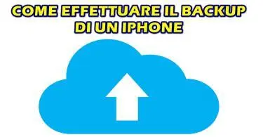 COME EFFETTUARE IL BACKUP DI UN IPHONE