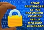 Come proteggere le tue password : consigli per la massima sicurezza nel 2023