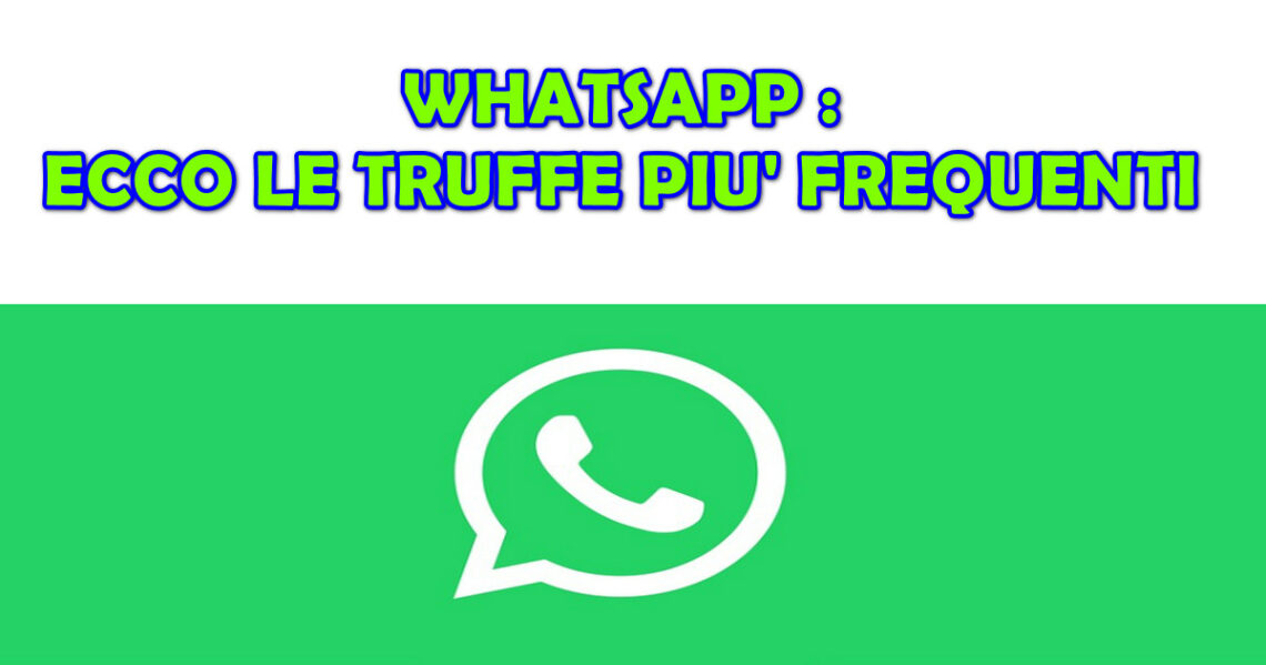 Whatsapp Ecco Le Truffe Piu Frequenti 2825