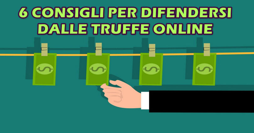 MINISTERO DELLE IMPRESE : 6 CONSIGLI PER DIFENDERSI DALLE TRUFFE ONLINE