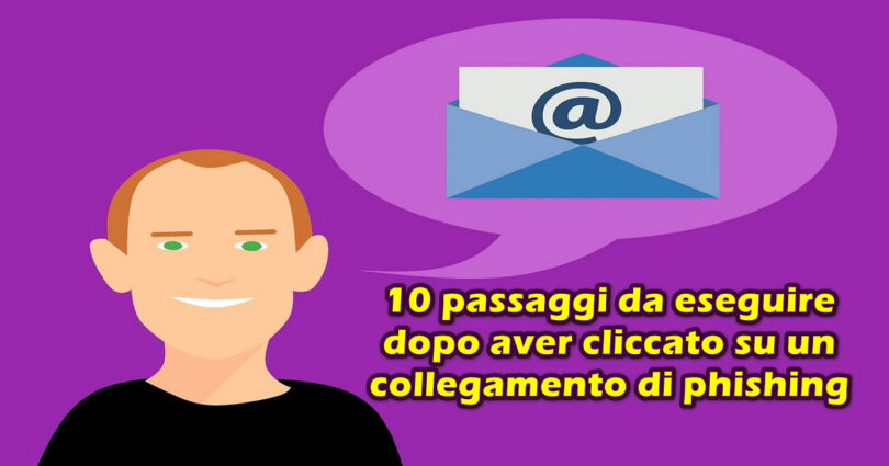 Liberarsi dai guai: 10 passaggi da eseguire dopo aver cliccato su un collegamento di phishing