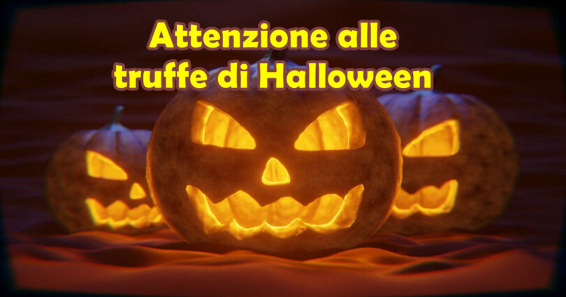 Attenzione alle truffe di Halloween