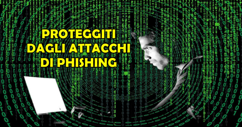 SUGGERIMENTI ESSENZIALI PER PROTEGGERSI DAGLI ATTACCHI DI PHISHING