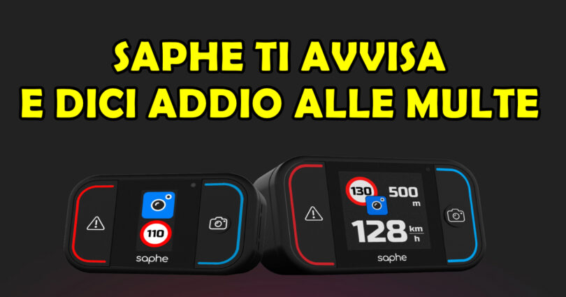 UN GRANDE AIUTO PER RISPETTARE I LIMITI DI VELOCITA' : SAPHE TI AVVISA QUANDO GUIDI E DICI ADDIO ALLE MULTE