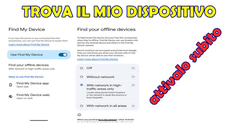 GOOGLE : TROVA IL MIO DISPOSITIVO ORA FUNZIONA ANCHE OFFLINE SE LO ATTIVI