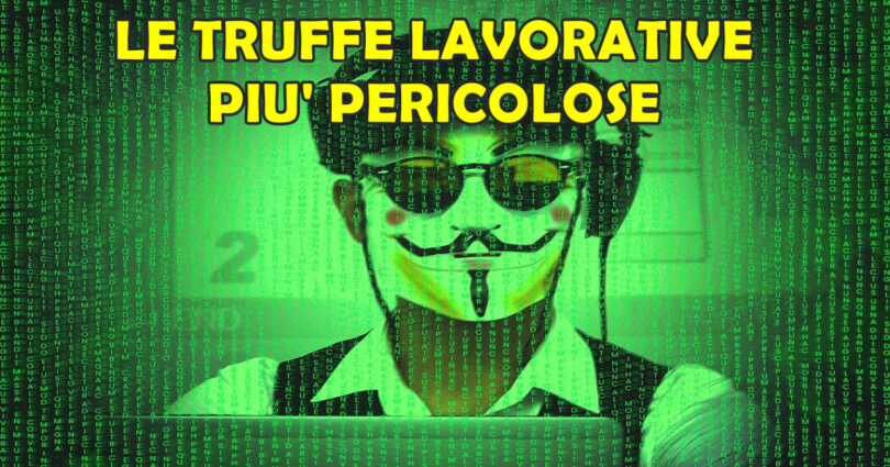 LE 7 TRUFFE LAVORATIVE ONLINE PIU' PERICOLOSE E GLI 8 SEGNALI PER EVITARLE