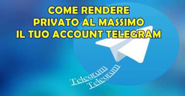 COME RENDERE PRIVATO AL MASSIMO IL TUO ACCOUNT TELEGRAM