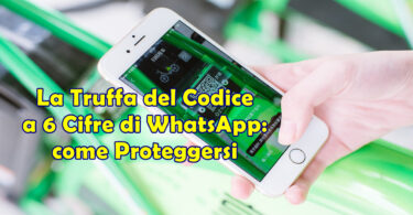 La Truffa del Codice a 6 Cifre di WhatsApp: come Proteggersi