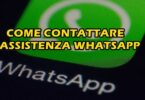 COME CONTATTARE L'ASSISTENZA WHATSAPP