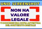 UNO SCREENSHOT NON HA VALORE LEGALE : TI OCCORRE UNA COPIA AUTENTICA DEL CONTENUTO DIGITALE