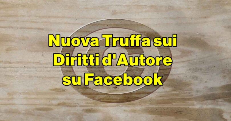 Nuova Truffa sui Diritti d'Autore su Facebook : attenzione a questa email