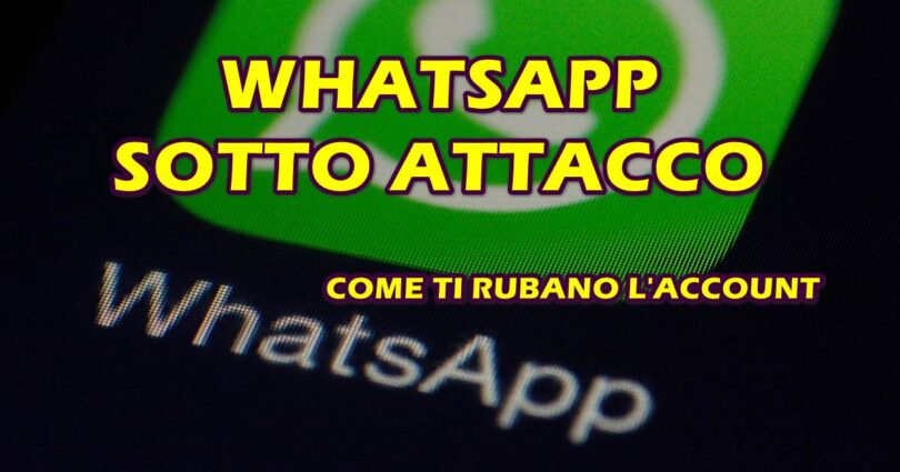 WHATSAPP SOTTO ATTACCO : ECCO I TRUCCHI DI HACKING PER RUBARTI L'ACCOUNT