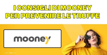 La sicurezza prima di tutto: i consigli di Mooney.it per prevenire le truffe