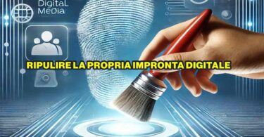 RIPULIRE LA PROPRIA IMPRONTA DIGITALE: GUIDA ALLA PULIZIA ONLINE