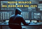 NUOVE MINACCE DEL DARK WEB NEL 2025: COSA SI NASCONDE NEL LATO OSCURO DI INTERNET?