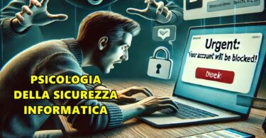 PSICOLOGIA DELLA SICUREZZA INFORMATICA: PERCHÉ LE PERSONE CADONO NELLE TRAPPOLE ONLINE?